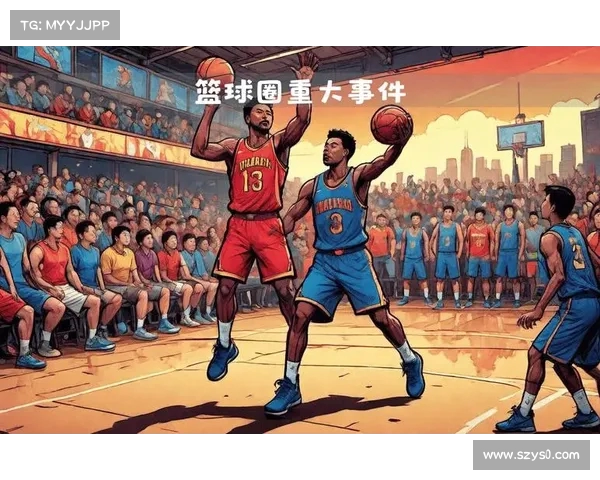 《全面解析NBA赛事精彩瞬间与球员表现 聚焦最新赛季热点话题》 《全面解析NBA赛事精彩瞬间与球员表现 聚焦最新赛季热点话题》